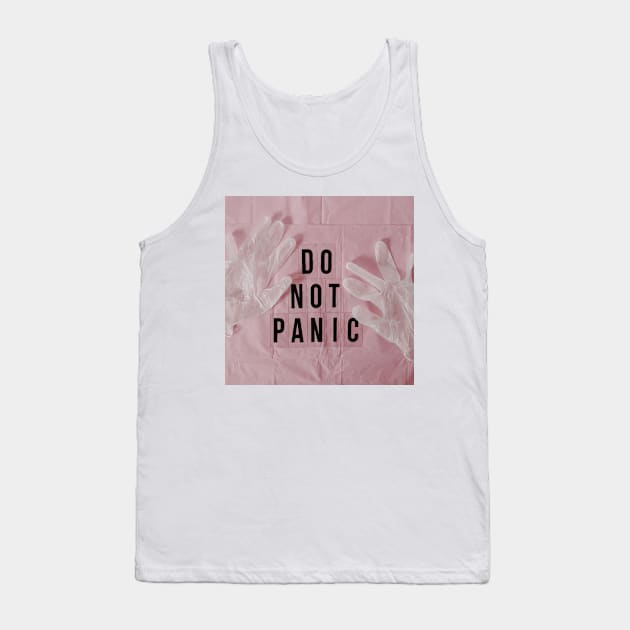 Do Not Panic Tank Top by ArtoTee